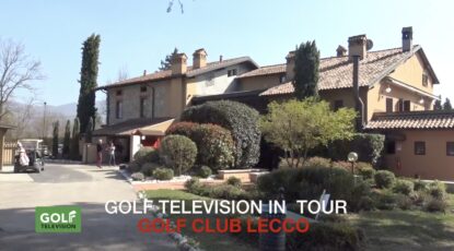 GOLF CLUB LECCO GOLF TELEVISION IN TOUR