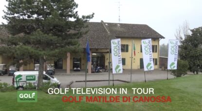 MATILDE DI CANOSSA GOLF TELEVISION IN TOUR 2019